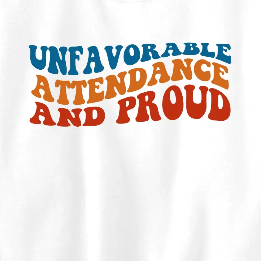 Unfavorable Attendance And Proud Kids Sweatshirt