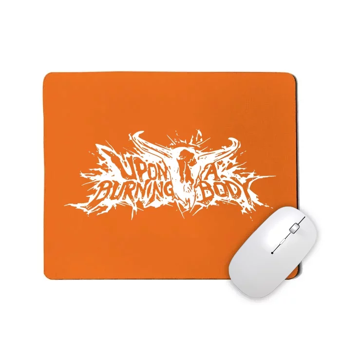 Upon A Burning Body Mousepad