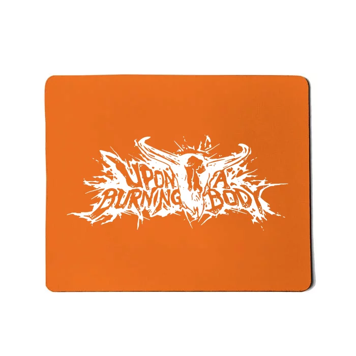 Upon A Burning Body Mousepad