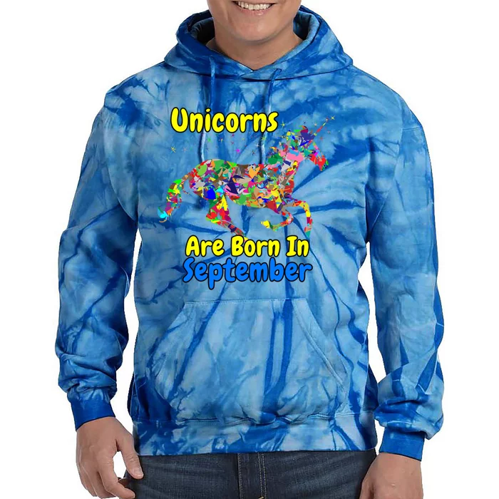 Unicorns Are Born In September Gift Tie Dye Hoodie