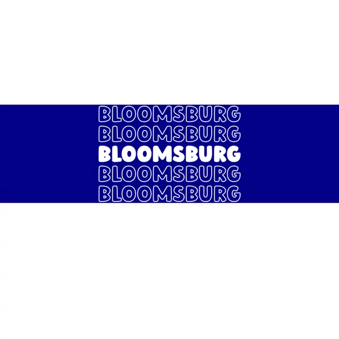 Us American City Usa Resident Pennsylvania Bloomsburg Gift Bumper Sticker