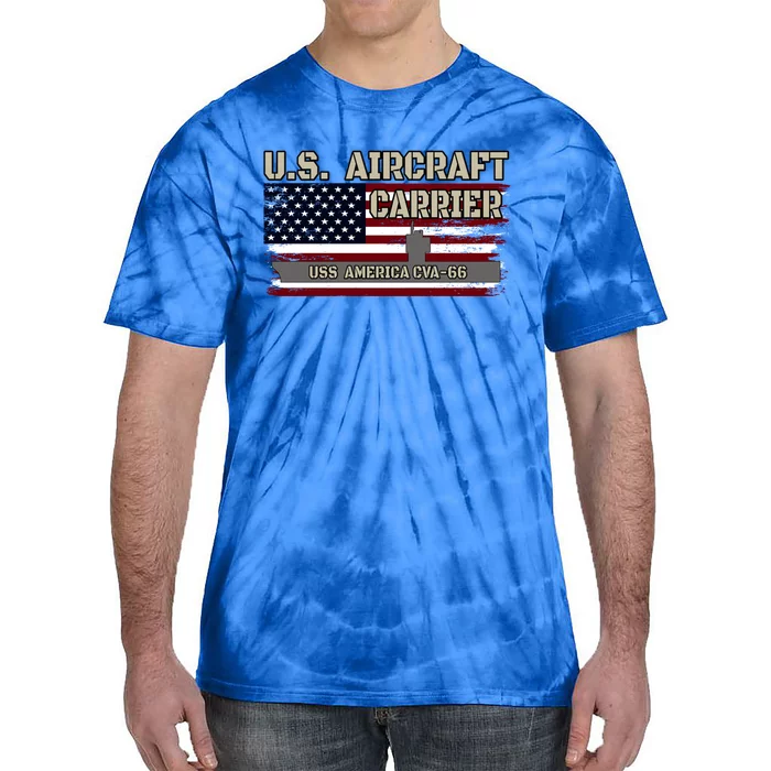 Uss America Cvagift66 Aircraft Carrier Veterans Day Fathers Day Gift Tie-Dye T-Shirt