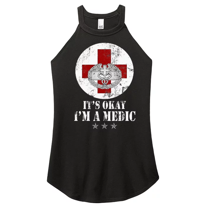 U.S. Army Combat Medic Veteran Its Okay Im A Medic Vintage Women’s Perfect Tri Rocker Tank