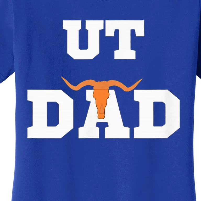 Ut Austin Dad Ut Austin Dad Women's T-Shirt