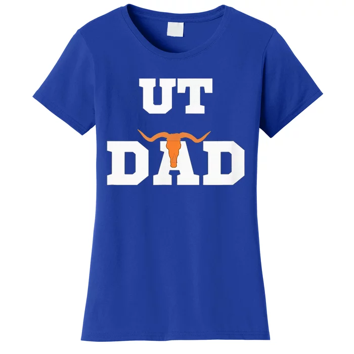 Ut Austin Dad Ut Austin Dad Women's T-Shirt