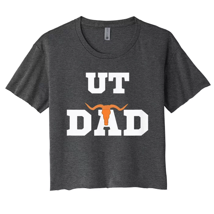 Ut Austin Dad Ut Austin Dad Women's Crop Top Tee