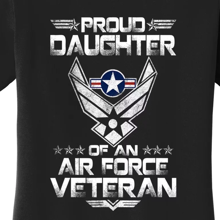 Us Air Force Proud Daughter Proud Air Force Daughter Veteran Women's T-Shirt