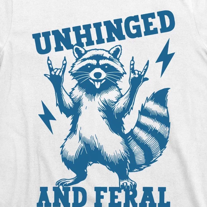 Unhinged And Feral Raccoon Cute Feral Girl Racoon Lover T-Shirt