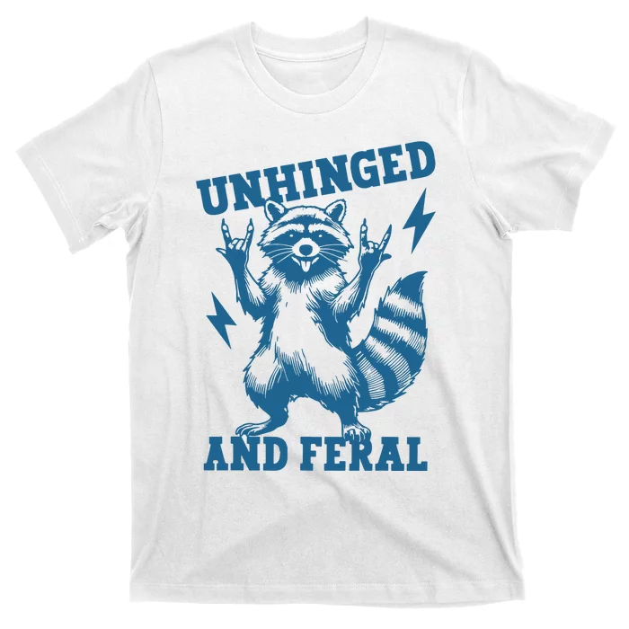 Unhinged And Feral Raccoon Cute Feral Girl Racoon Lover T-Shirt