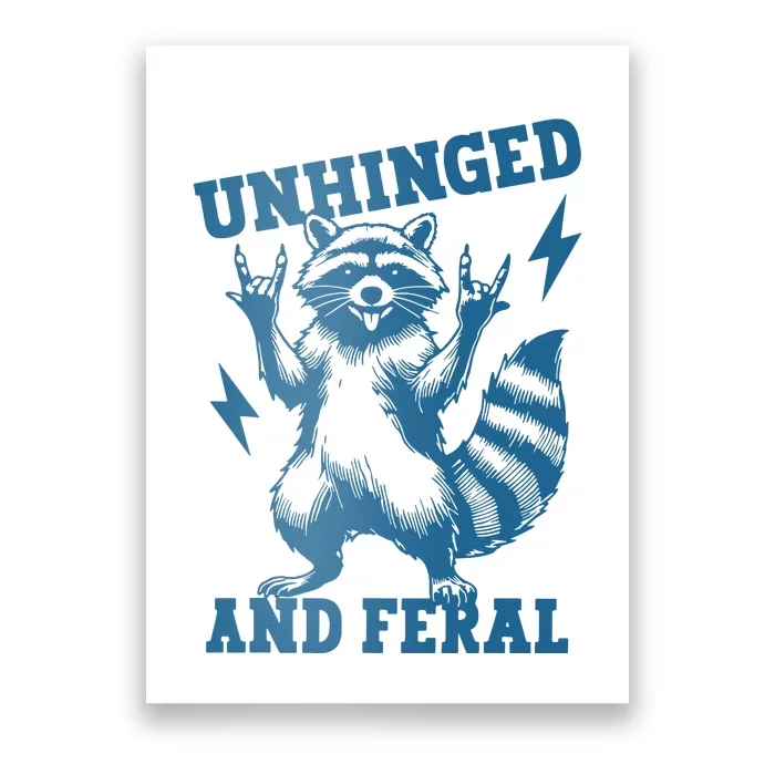 Unhinged And Feral Raccoon Cute Feral Girl Racoon Lover Poster