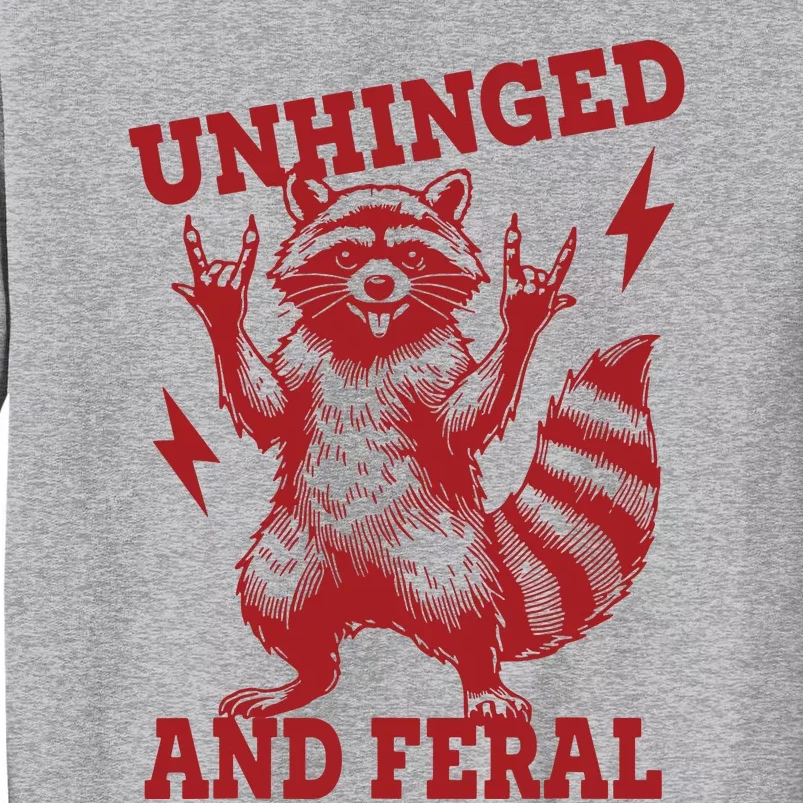 Unhinged And Feral Raccoon Tall Sweatshirt