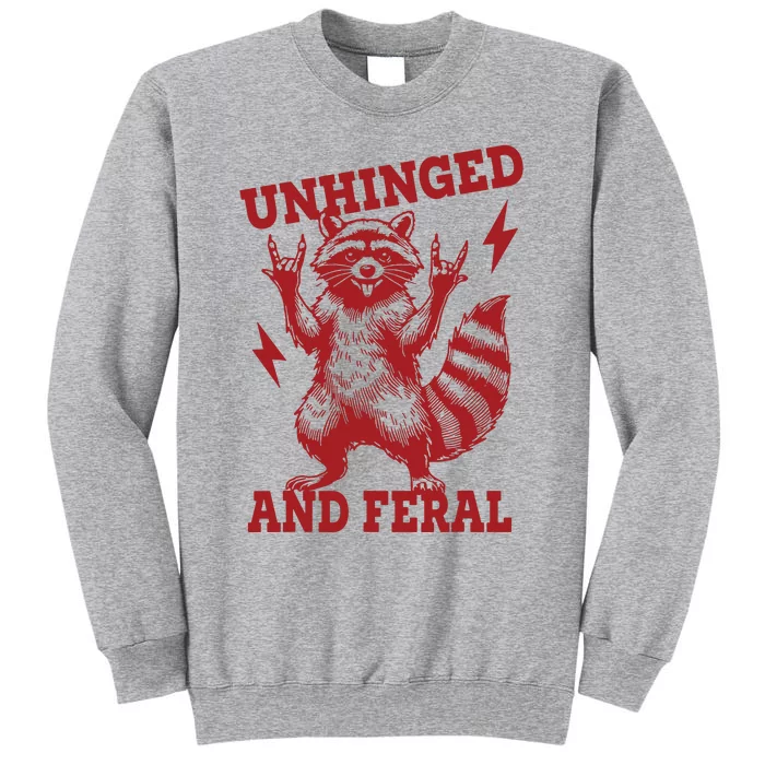 Unhinged And Feral Raccoon Tall Sweatshirt