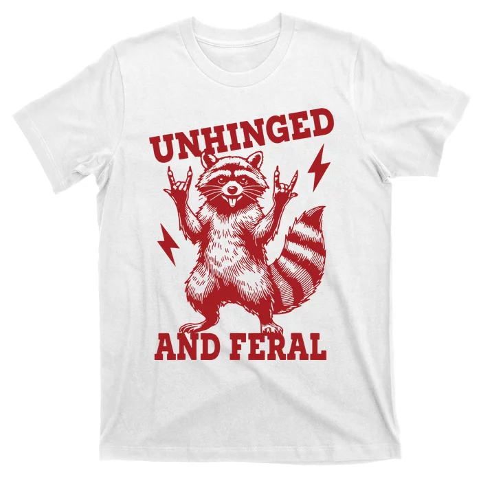 Unhinged And Feral Raccoon T-Shirt