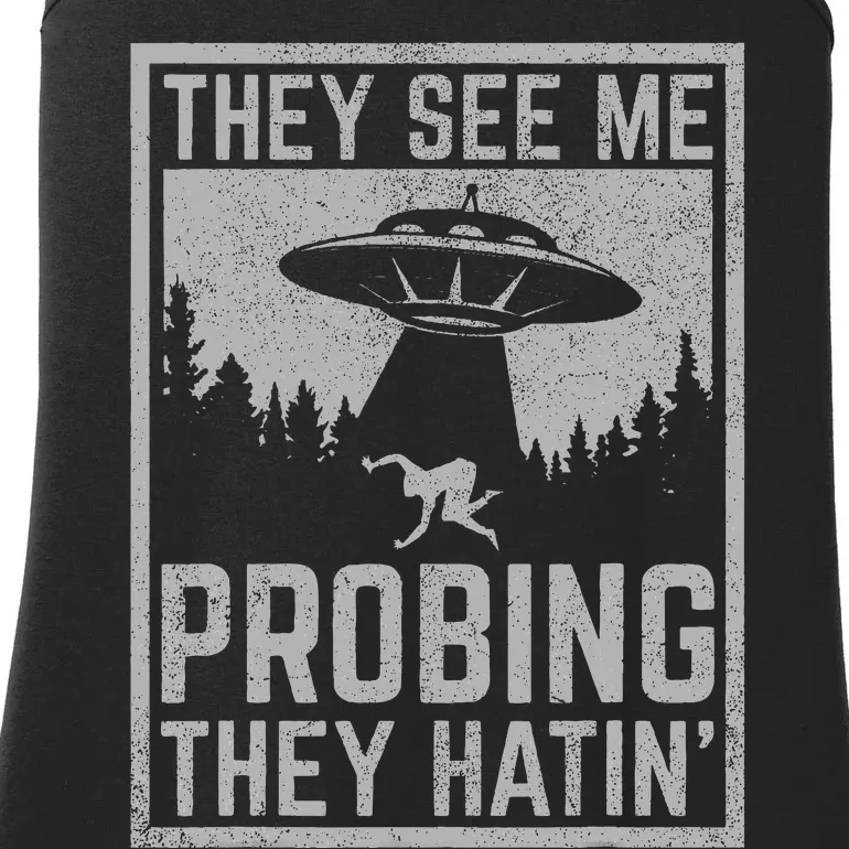 Ufo Alien Flying Saucer They See Me Probing They Hatin Ladies Essential Tank