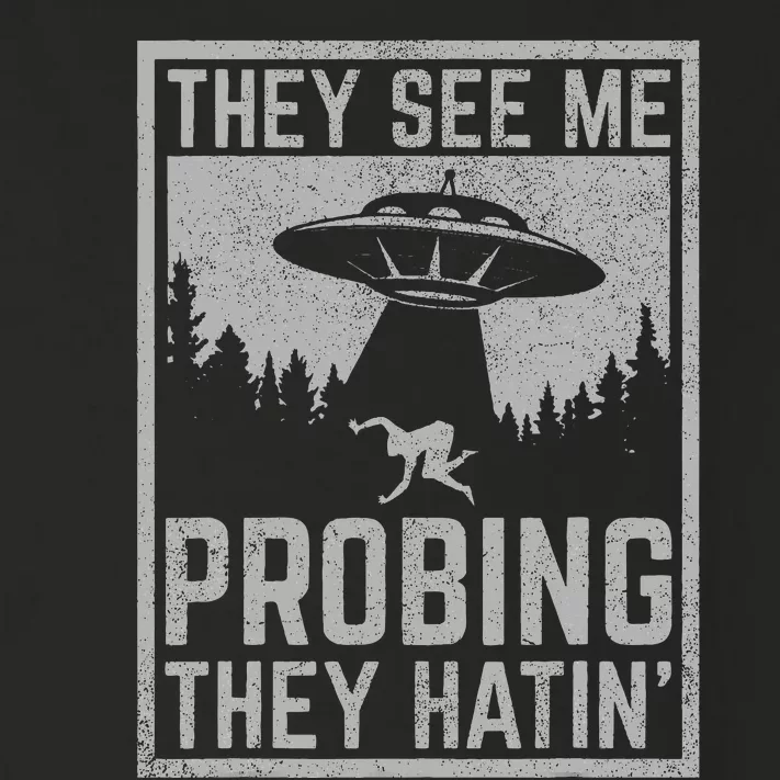 Ufo Alien Flying Saucer They See Me Probing They Hatin Toddler Long Sleeve Shirt