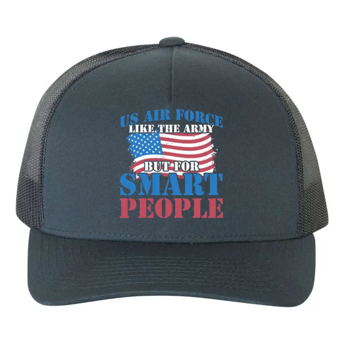 US Air Force like the army but for smart people Patriot Yupoong Adult 5-Panel Trucker Hat