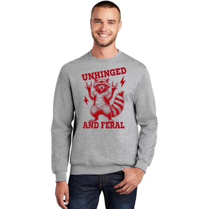 Unhinged And Feral Raccoon Tall Sweatshirt