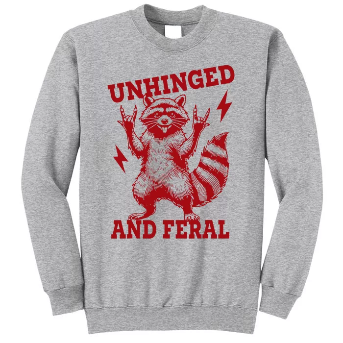 Unhinged And Feral Raccoon Tall Sweatshirt