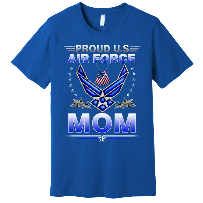 Us Air Force Proud Us Air Force Proud Mom Proud Air Force Cute Gift Premium T-Shirt