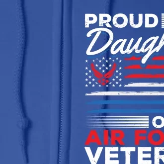 Us Air Force Veteran Proud Daughter Of An Air Force Veteran Gift Full Zip Hoodie