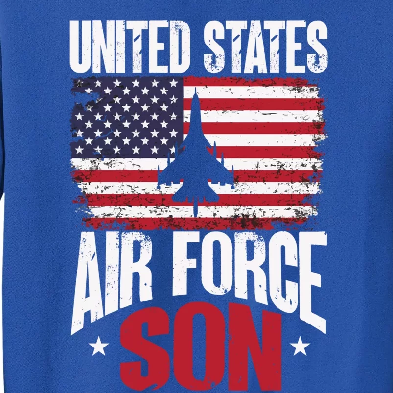 Us Air Force Veteran United Sates Air Force Son Cool Gift Tall Sweatshirt