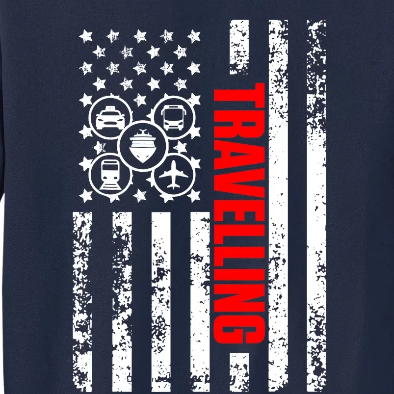 US American Flag Explore Whole World Patriotic Travelling Tall Sweatshirt