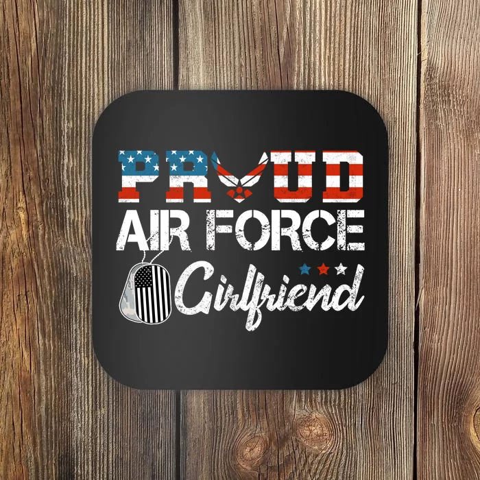 US Air Force Proud Girlfriend Proud Air Force Girlfriend Coaster