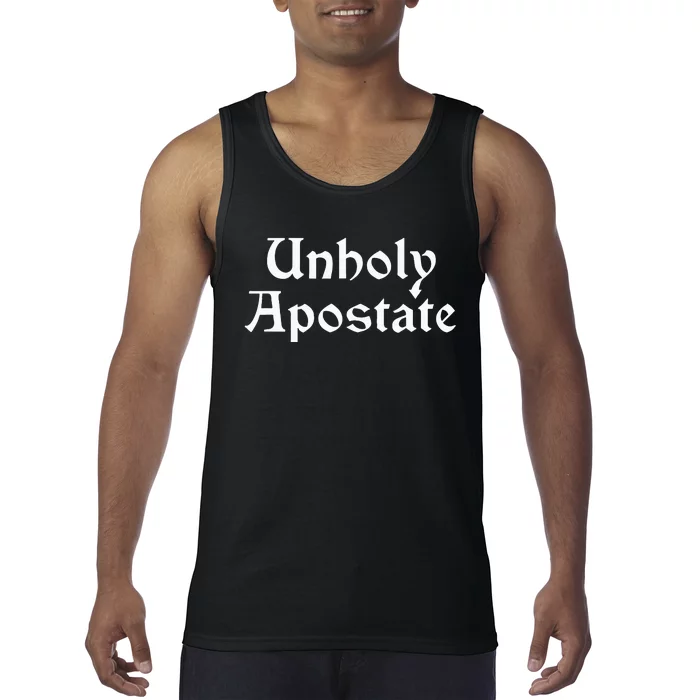 Unholy Apostate Godless Atheist Exreligious Tank Top