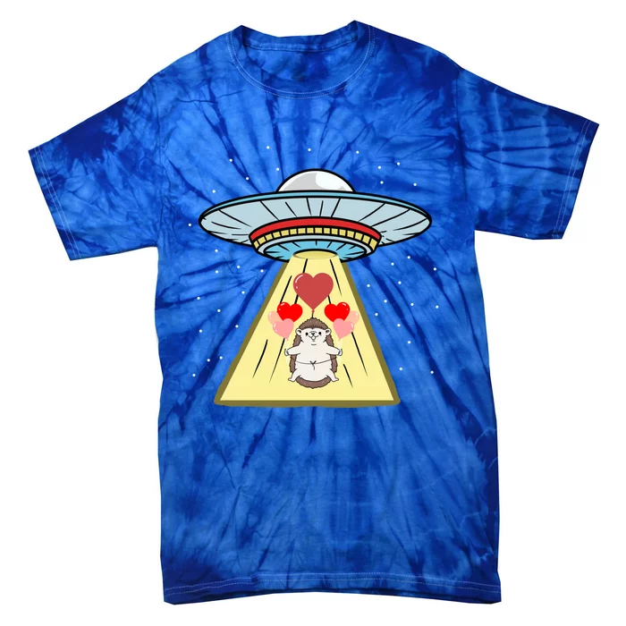 Ufo Abduction Hedgehog Valentines Day Great Gift Tie-Dye T-Shirt