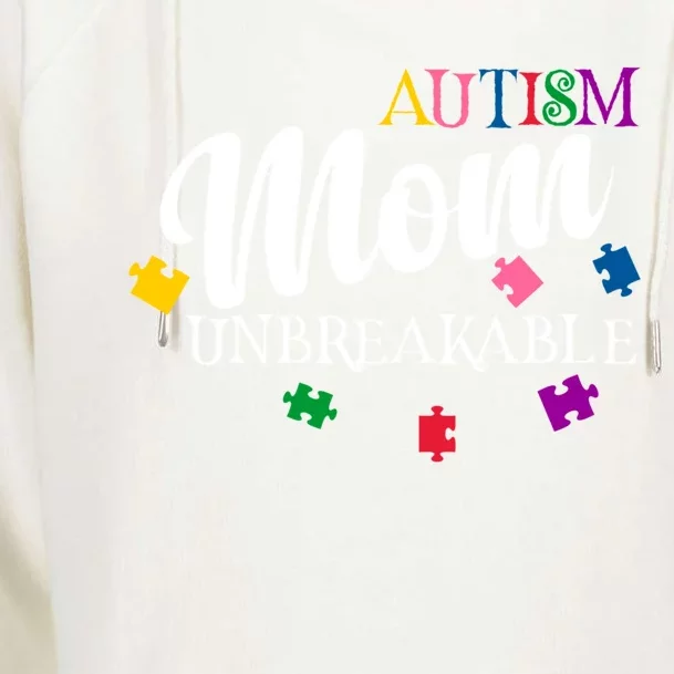 Unbreakable Autism Mom Gift Womens Funnel Neck Pullover Hood