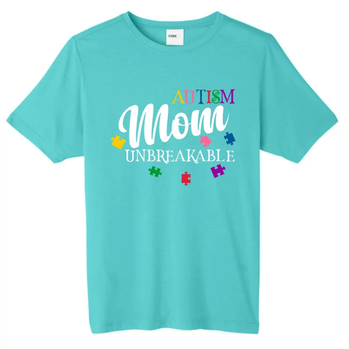 Unbreakable Autism Mom Gift ChromaSoft Performance T-Shirt