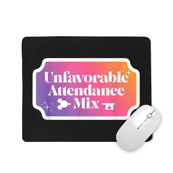 Unfavorable Attendance Mix Mousepad