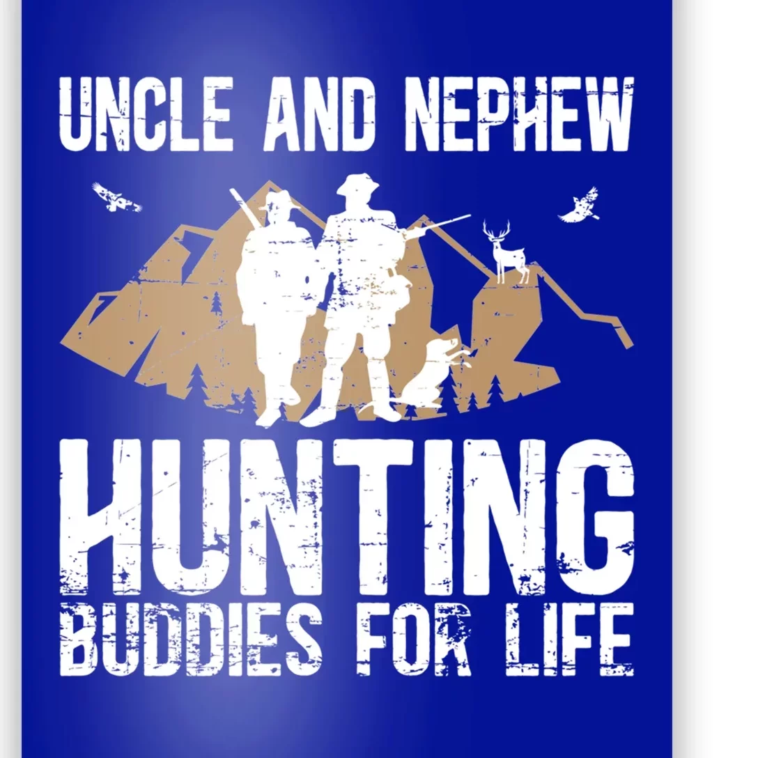 Uncle And Nephew Hunting Buddies Uncle And Nephew Cool Gift Poster