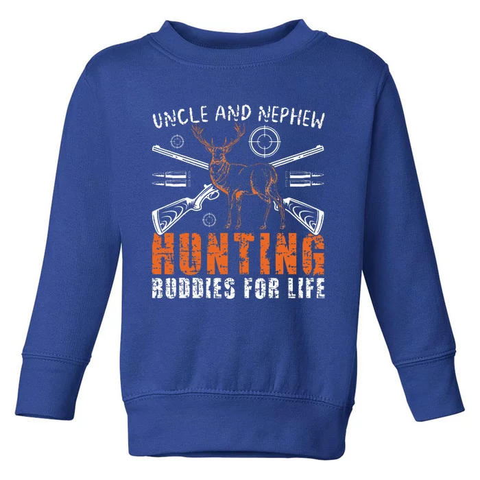 Uncle And Nephew Hunting Buddies Uncle And Nephew Toddler Sweatshirt