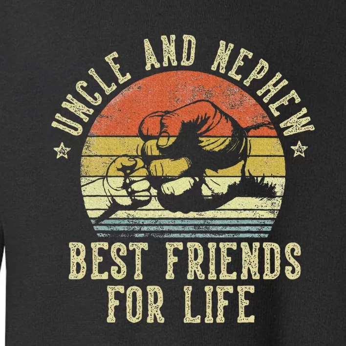 Uncle And Nephew Best Friends For Life Toddler Sweatshirt