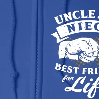 Uncle And Niece Best Friends For Life Gift Full Zip Hoodie