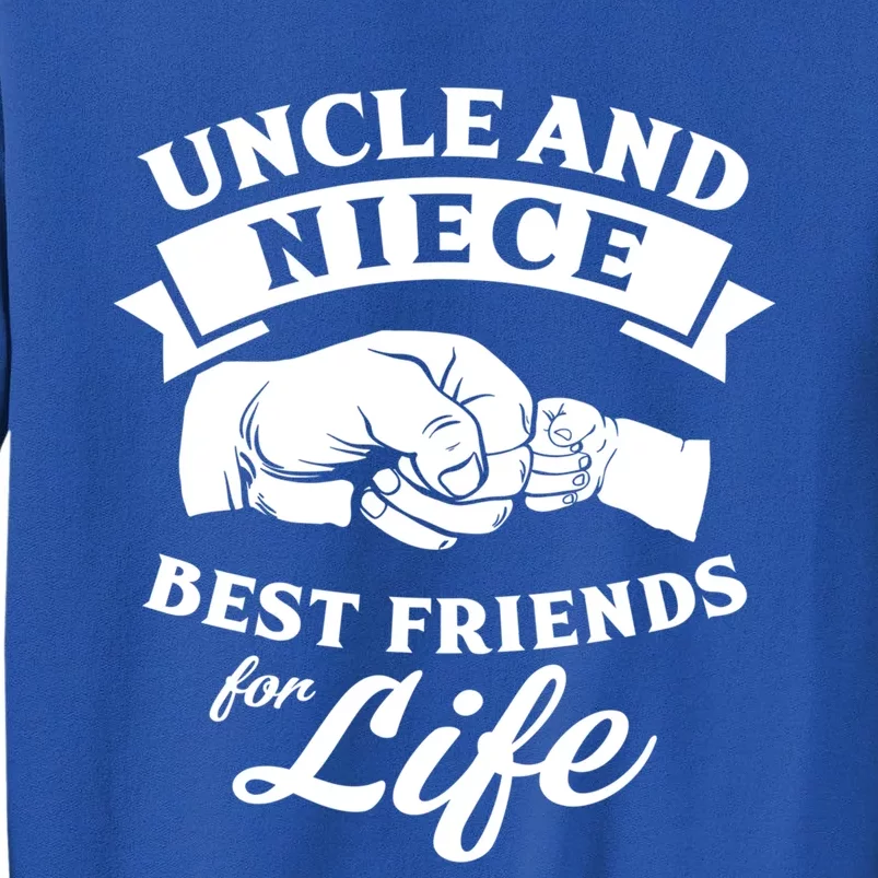 Uncle And Niece Best Friends For Life Great Gift Sweatshirt