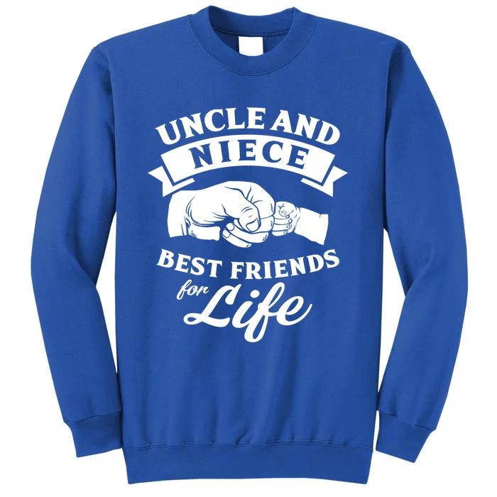 Uncle And Niece Best Friends For Life Great Gift Sweatshirt