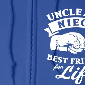 Uncle And Niece Best Friends For Life Great Gift Full Zip Hoodie