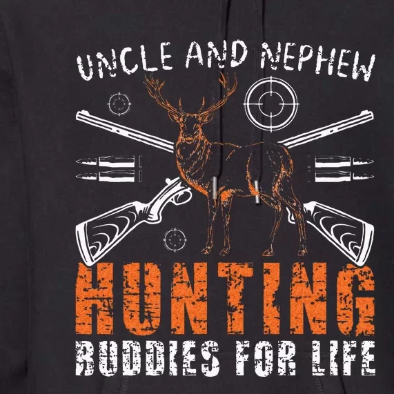 Uncle And Nephew Hunting Buddies Uncle And Nephew Premium Hoodie