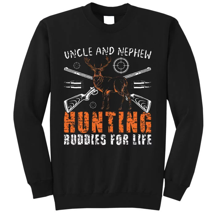 Uncle And Nephew Hunting Buddies Uncle And Nephew Tall Sweatshirt