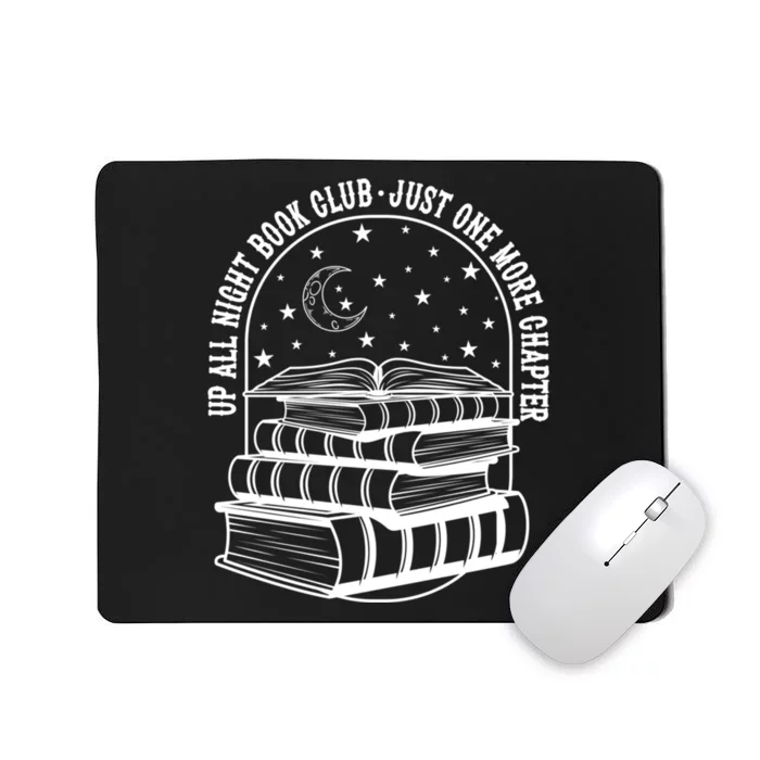 Up All Night Book Club Just One More Chapter Mousepad