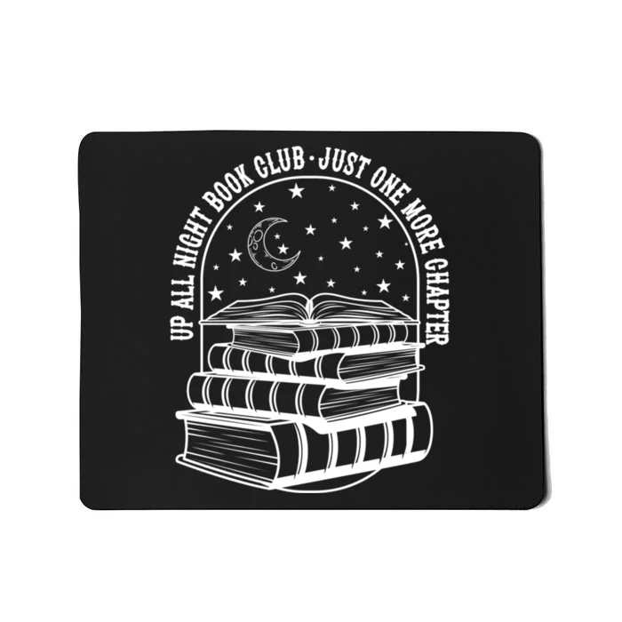 Up All Night Book Club Just One More Chapter Mousepad