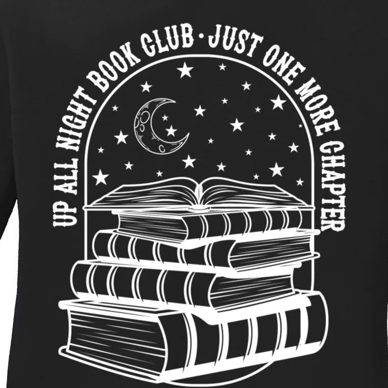 Up All Night Book Club Just One More Chapter Ladies Long Sleeve Shirt