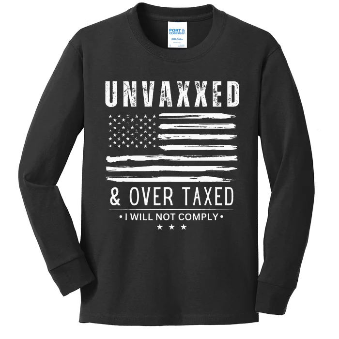 Unvaxxed And Overtaxed Kids Long Sleeve Shirt