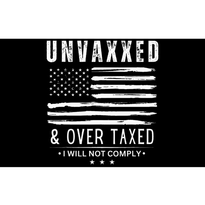 Unvaxxed And Overtaxed Bumper Sticker