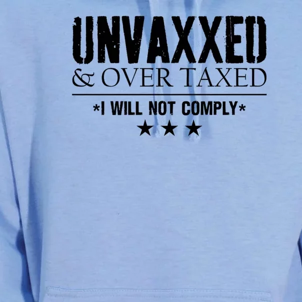 Unvaxxed And Overtaxed I Will Not Comply Unisex Surf Hoodie