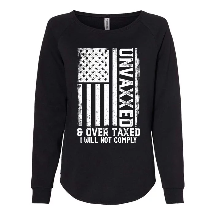 Unvaxxed And Overtaxed Womens California Wash Sweatshirt