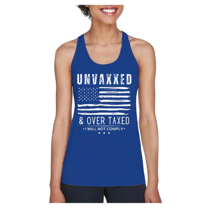 Unvaxxed And Overtaxed I Will Not Comply Women's Racerback Tank