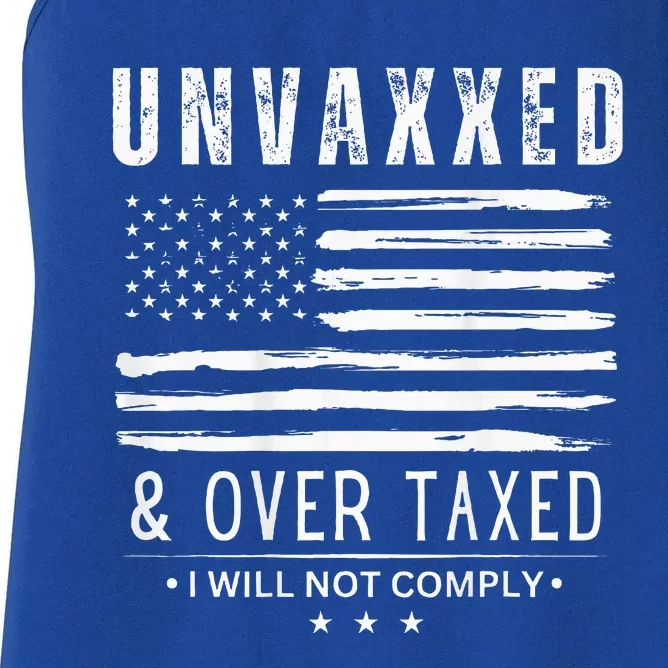 Unvaxxed And Overtaxed I Will Not Comply Women's Racerback Tank